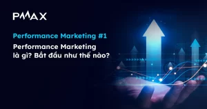 Performance Marketing Là Gì? Tiếp Thị Dựa Trên Hiệu Suất Thực Tế Performance Marketing la gi Tiep thi dua tren hieu suat thuc te