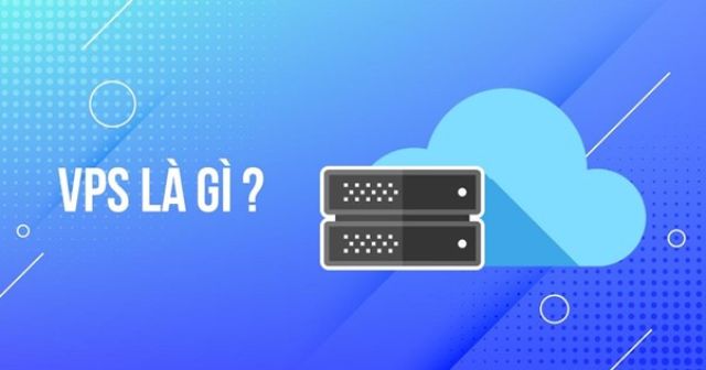 Dịch Vụ Vps DỊCH VỤ VPS