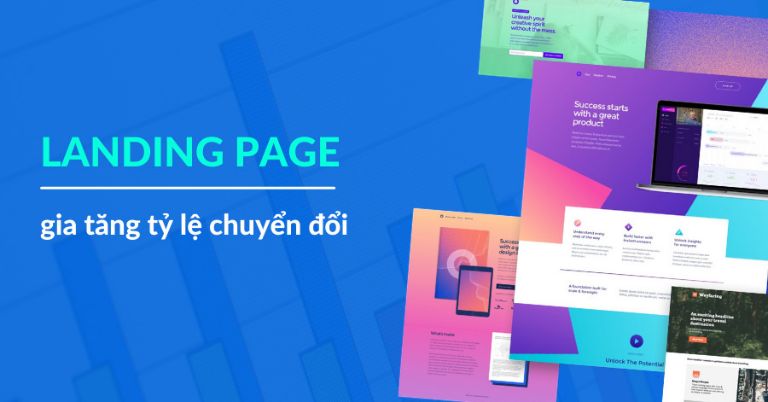 Landing Page Là Gì? 5 Yếu Tố Giúp Tăng Tỷ Lệ Chuyển Đổi Landing Page là gì? 5 yếu tố giúp tăng tỷ lệ chuyển đổi