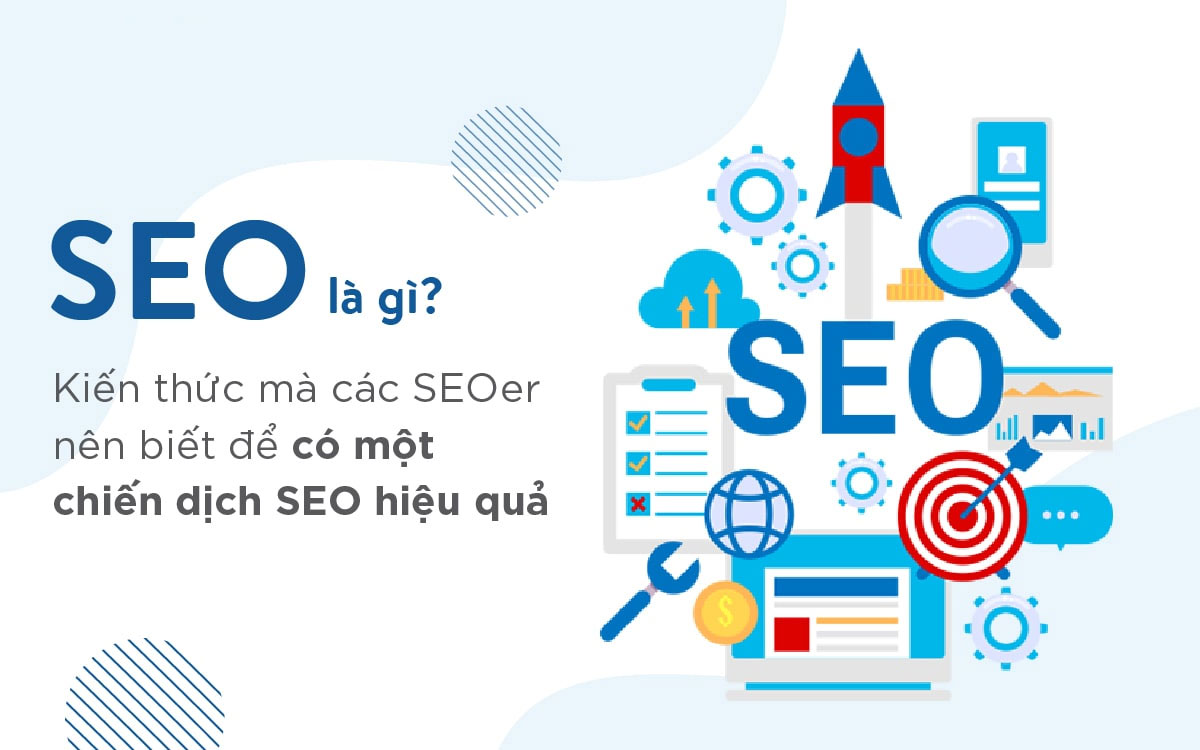 Seo Là Gì? Hướng Dẫn Tối Ưu Hóa Công Cụ Tìm Kiếm Từ A Đến Z SEO là gì? Hướng dẫn tối ưu hóa công cụ tìm kiếm từ A đến Z
